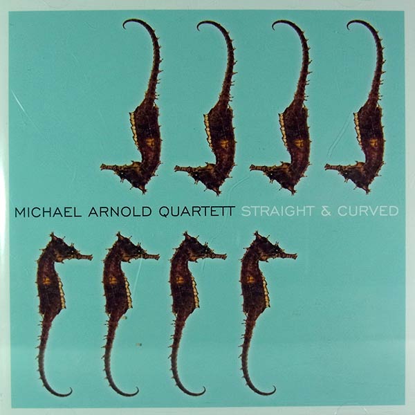 MICHAEL ARNOLD QUARTETT : Straight & curved